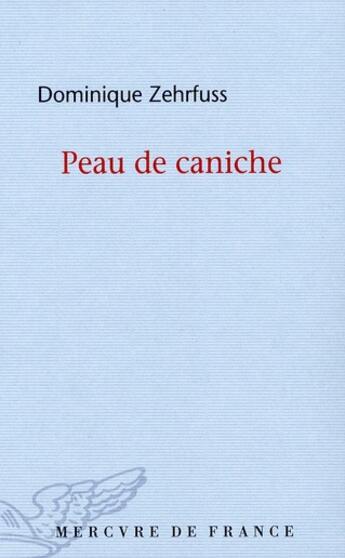 Couverture du livre « Peau de caniche » de Dominique Zehrfuss aux éditions Mercure De France