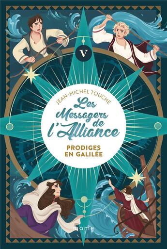 Couverture du livre « Les messagers de l'Alliance Tome 5 : prodiges en Galilée » de Jean-Michel Touche et Federica Frenna aux éditions Mame