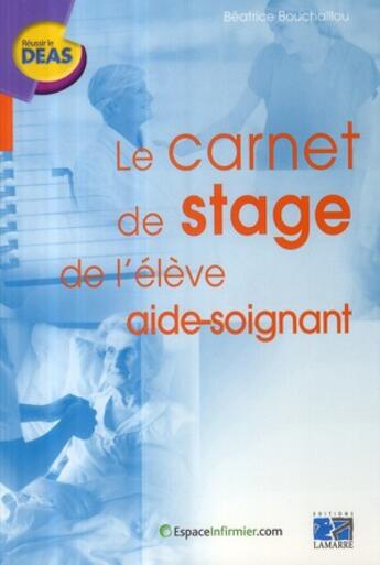 Couverture du livre « Le carnet de stage de l'élève aide-soignant » de Beatrice Boucha aux éditions Lamarre