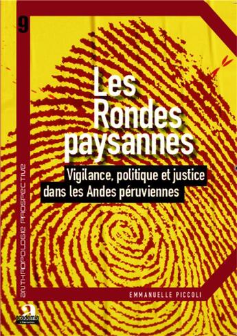 Couverture du livre « Les rondes paysannes ; vigilance, politique etjustice dans les Andes péruviennes » de Emmnanuelle Piccoli aux éditions Academia