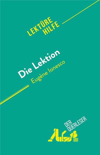 Couverture du livre « Die Lektion : von Eugène Ionesco » de Baptiste Frankinet aux éditions Derquerleser.de