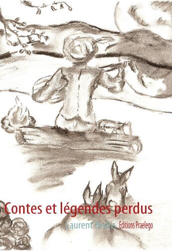 Couverture du livre « Contes et légendes perdus » de Laurent Bedos aux éditions Praelego