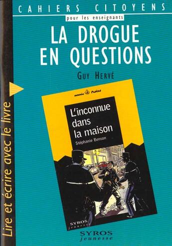 Couverture du livre « La Drogue ; L'Inconnue Dans La Maison » de Guy Herve aux éditions Syros