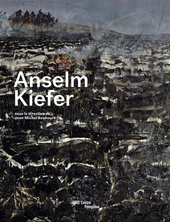 Couverture du livre « Anselm Kiefer » de Jean-Michel Bouhours aux éditions Centre Pompidou