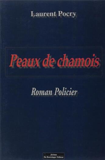 Couverture du livre « Peaux de chamois » de Laurent Pocry aux éditions Do Bentzinger