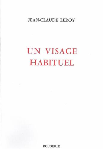 Couverture du livre « Un visage habituel » de Jean-Claude Leroy aux éditions Rougerie