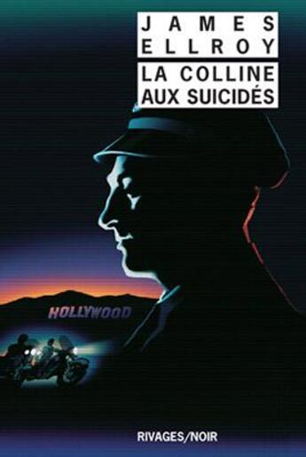 Couverture du livre « La colline aux suicidés » de James Ellroy aux éditions Rivages