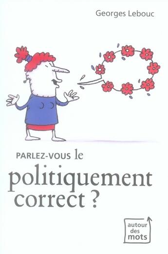 Couverture du livre « Parlez-vous le politiquement correct ? » de Georges Lebouc aux éditions Lannoo