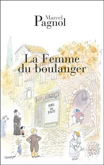 Couverture du livre « La femme du boulanger » de Marcel Pagnol aux éditions Fallois