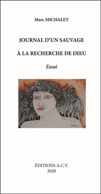 Couverture du livre « Journal d'un sauvage à la recherche de Dieu » de Marc Michalet aux éditions Acv Lyon