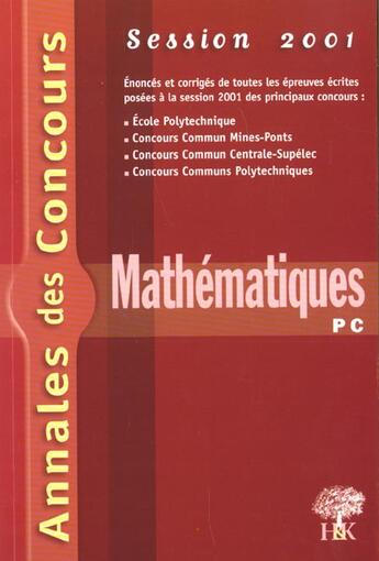 Couverture du livre « Annales H&K 2001 - Mathematiques Pc » de Sebastien Desreux aux éditions H & K