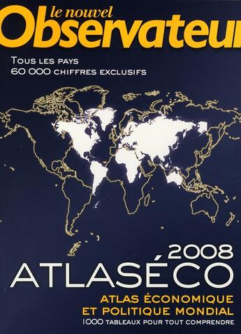 Couverture du livre « Atlaséco 2008 ; atlas économique et politique mondial ; 1000 tableaux pour tout comprendre » de Bertrand Clare aux éditions Le Nouvel Observateur