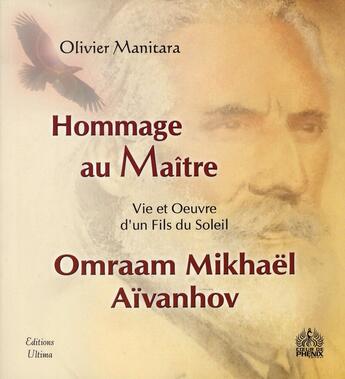 Couverture du livre « Hommage au maitre omraam mikhaël aïvanhov » de Olivier Manitara aux éditions Ultima