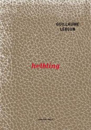 Couverture du livre « Helbling » de Guillaume Leblon aux éditions Paraguay Press