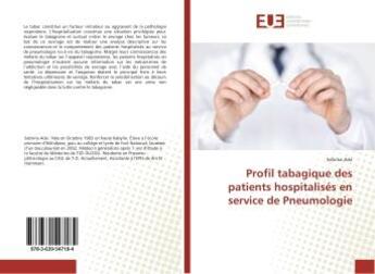 Couverture du livre « Profil tabagique des patients hospitalises en service de pneumologie » de Ada Sabrina aux éditions Editions Universitaires Europeennes