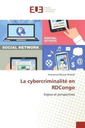 Couverture du livre « La cybercriminalite en rdcongo - enjeux et perspectives » de Musuyi Mukadi E. aux éditions Editions Universitaires Europeennes