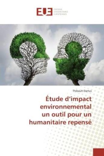 Couverture du livre « Etude d'impact environnemental un outil pour un humanitaire repense » de Dartus Thibault aux éditions Editions Universitaires Europeennes