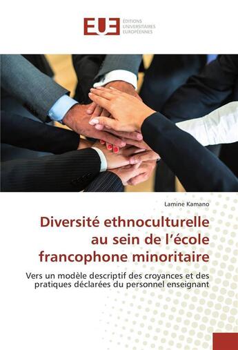 Couverture du livre « Diversite ethnoculturelle au sein de l'ecole francophone minoritaire » de Kamano Lamine aux éditions Editions Universitaires Europeennes