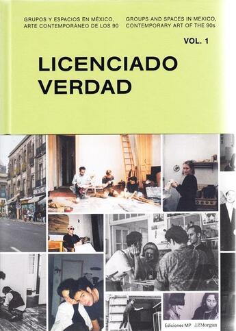 Couverture du livre « Licenciado verdad (groups and spaces in mexico. contemporary art in the 90 s vol. 1) » de  aux éditions Rm Editorial