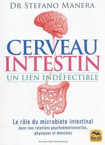 Couverture du livre « Cerveau : intestin, un lien indéfectible » de Stefano Manera aux éditions Macro Editions