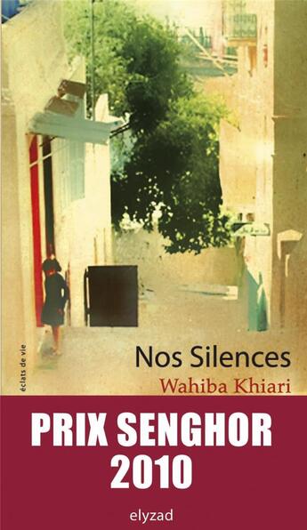 Couverture du livre « Nos silences » de Wahiba Khiari aux éditions Elyzad