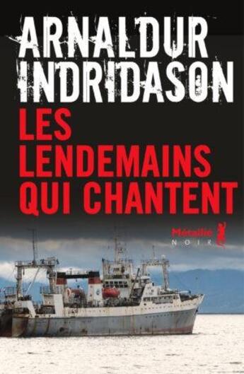 Couverture du livre « Les lendemains qui chantent » de Arnaldur Indridason aux éditions Metailie