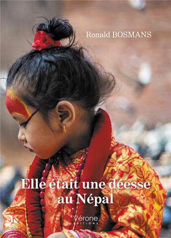 Couverture du livre « Elle était une déesse au Népal » de Ronald Bosmans aux éditions Verone