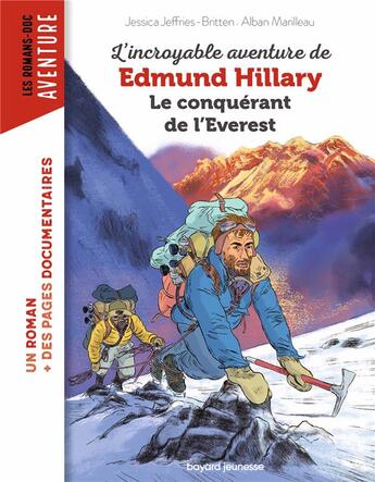 Couverture du livre « L'incroyable aventure d'Edmund Hillary, le conquérant de l'Everest » de Alban Marilleau et Jessica Jeffries-Britten aux éditions Bayard Jeunesse