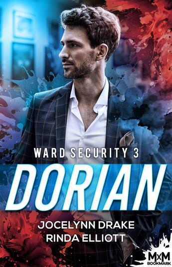 Couverture du livre « Ward Security Tome 3 : Dorian » de Jocelynn Drake et Rinda Elliott aux éditions Mxm Bookmark