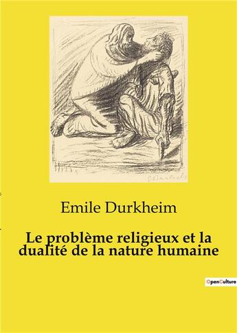 Couverture du livre « Le problème religieux et la dualité de la nature humaine » de Emile Durkheim aux éditions Shs Editions