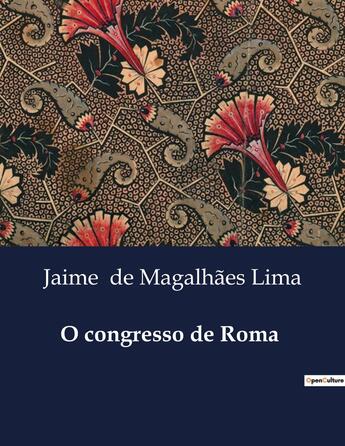 Couverture du livre « O congresso de Roma » de Jaime De Magalhães Lima aux éditions Culturea