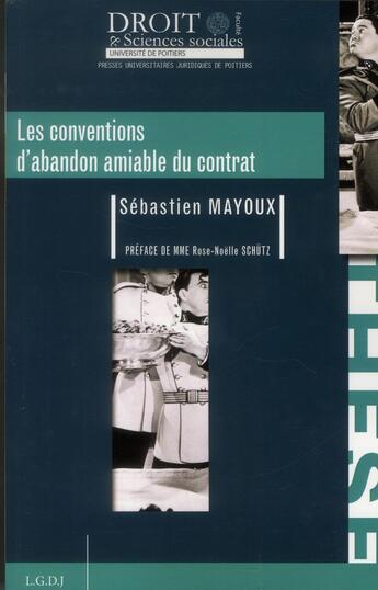 Couverture du livre « Les conventions d'abandon amiable du contrat » de Sebastien Mayoux aux éditions Universite De Poitiers