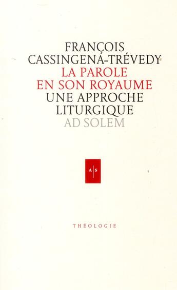 Couverture du livre « La Parole en son royaume » de Francois Cassingena-Trevedy aux éditions Ad Solem