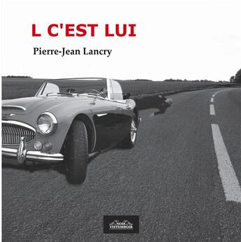 Couverture du livre « L c'est lui » de Pierre-Jean Lancry aux éditions Le Vistemboir