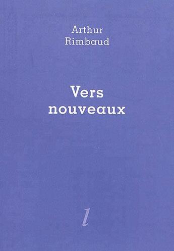 Couverture du livre « Vers nouveaux » de Arthur Rimbaud aux éditions Lurlure