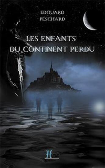 Couverture du livre « Les enfants du continent perdu Tome 1 » de Peschard Edouard aux éditions Faralonn