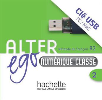 Couverture du livre « Alter Ego 2 - Manuel Numerique Interactif Pour L'Enseignant (Cle Usb) » de Berthet A aux éditions Hachette Fle