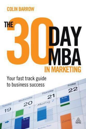 Couverture du livre « The 30 Day MBA in Marketing » de Barrow Colin aux éditions Kogan Page Digital