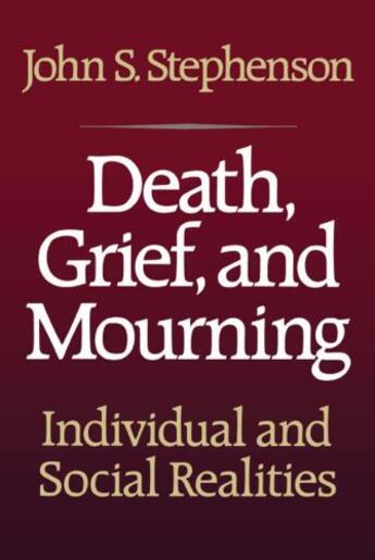 Couverture du livre « Death, Grief, and Mourning » de Stephenson John S aux éditions Free Press