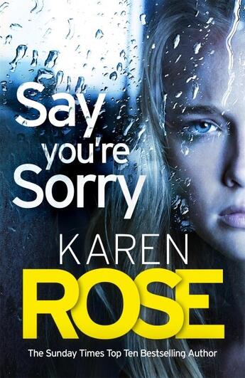 Couverture du livre « SAY YOU''RE SORRY - THE SACRAMENTO SERIES » de Karen Rose aux éditions Headline