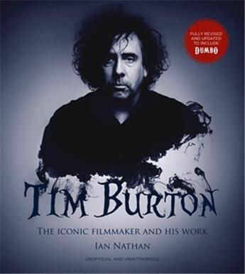 Couverture du livre « Tim burton the iconic filmmaker and his work (new edition) » de Ian Nathan aux éditions Quarry