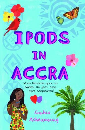 Couverture du livre « Ipods in Accra » de Acheampong Sophia aux éditions Piccadilly Press