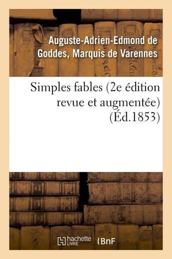 Couverture du livre « Simples fables (2e edition revue et augmentee) » de De Varennes-A-A-E aux éditions Hachette Bnf