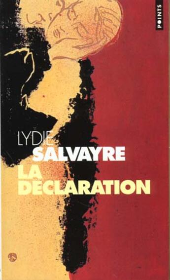 Couverture du livre « La declaration » de Lydie Salvayre aux éditions Points