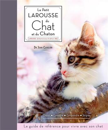 Couverture du livre « Le petit Larousse du chat et du chaton » de Jean Cuvelier aux éditions Larousse