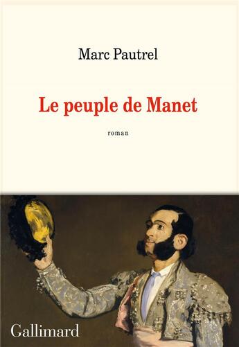 Couverture du livre « Le peuple de Manet » de Marc Pautrel aux éditions Gallimard