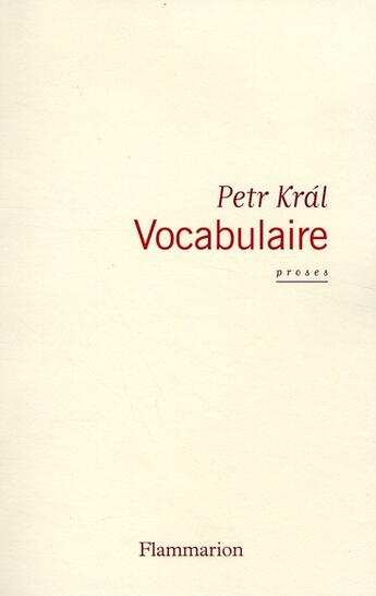 Couverture du livre « Vocabulaire » de Petr Kral aux éditions Flammarion