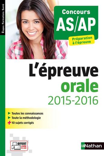 Couverture du livre « L'épreuve orale 2015-2016 ; concours AS/AP ; préparation à l'épreuve (édition 2015) » de Blandine Savignac aux éditions Nathan