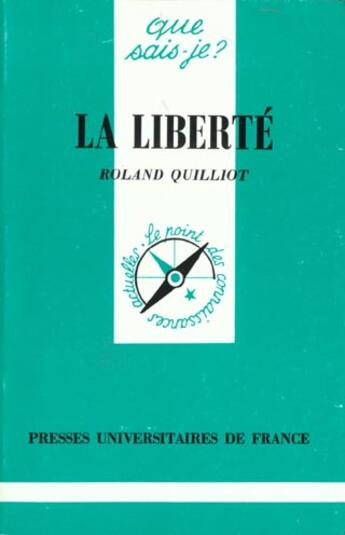 Couverture du livre « Liberte (la) » de Quilliot R aux éditions Que Sais-je ?