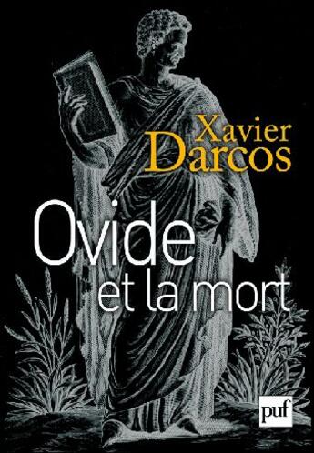 Couverture du livre « Ovide et la mort » de Xavier Darcos aux éditions Puf